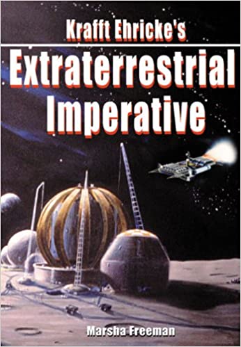 Cover of Krafft Ehricke's Extraterrestrial Imperative
